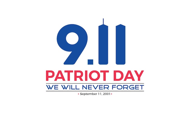 Patriot day usa 911 never forget 11 settembre 2001 patriot day modello vettoriale per banner con sfondo illustrazione vettoriale