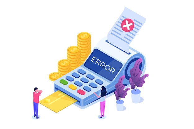 Payment error info message isometric concept.  customer cross marks failure.