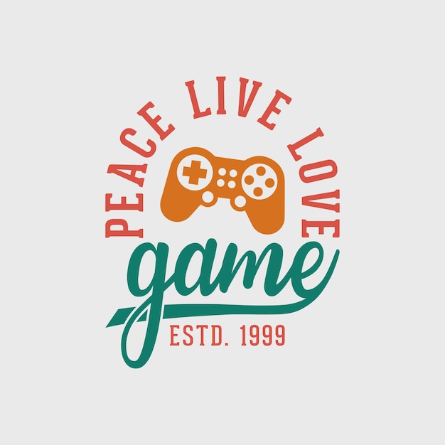 peace live love game vintage typography lettering gaming tshirt design