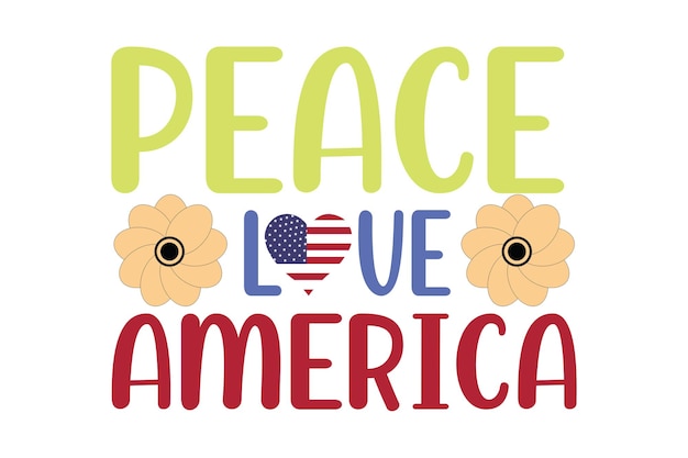 Peace love america sign with a flower and the words peace love america on it.