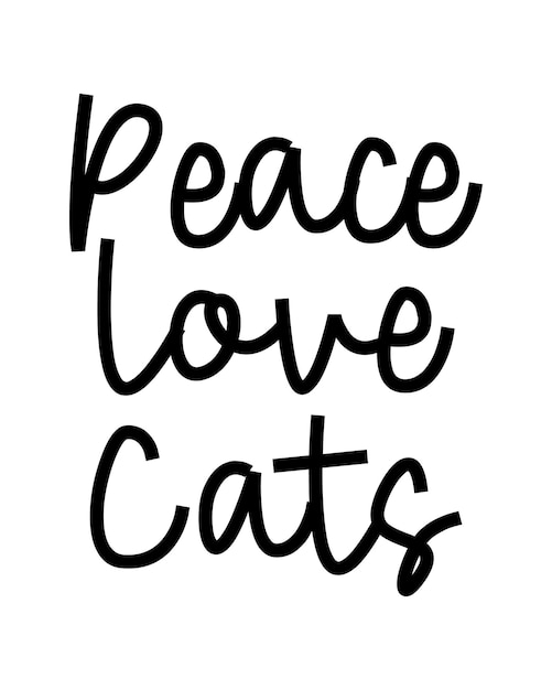 Iscrizione di citazione del gatto divertente di peace love cats con sfondo bianco