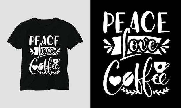 Peace love coffee - コーヒー愛好家のためのコーヒー Svg クラフト デザイン