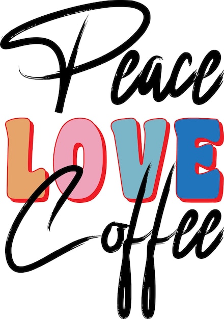 Peace Love Coffee