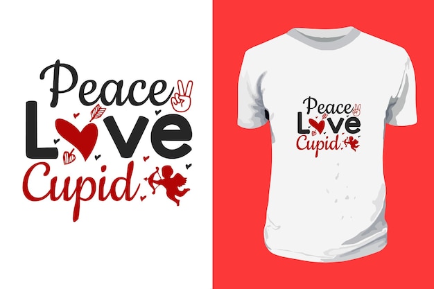 Peace love cupid svg valentines day typography quotes t shirt design romantic lettering of love