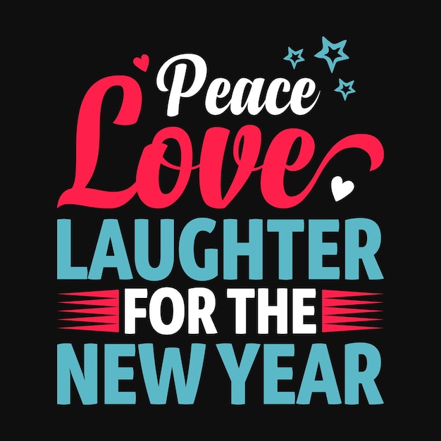새해를 위한 평화 사랑 웃음 - 새해 축제 활자 벡터 디자인
