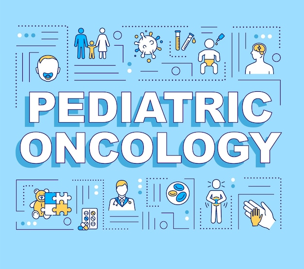 Insegna di concetti di parola di oncologia pediatrica trattamento del cancro infantile. pediatria. infografica con icone lineari su sfondo blu. tipografia isolata. illustrazione a colori rgb di contorno vettoriale