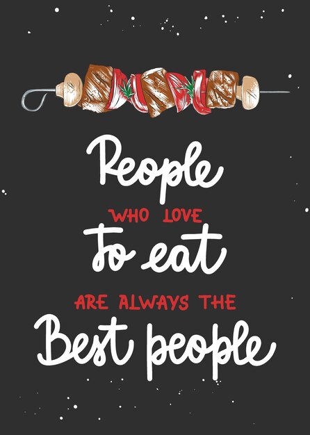 People who love to eat are always the best people brush calligraphy handwritten lettering