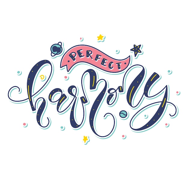 Vector perfect harmony colored lettering with doodle cosmic elements