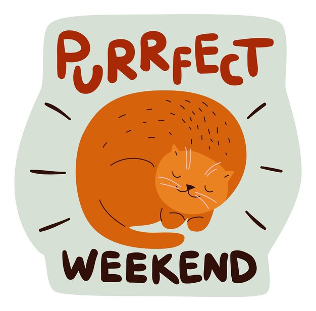 Perfect weekend sticker with sleeping cat Cute color drawing