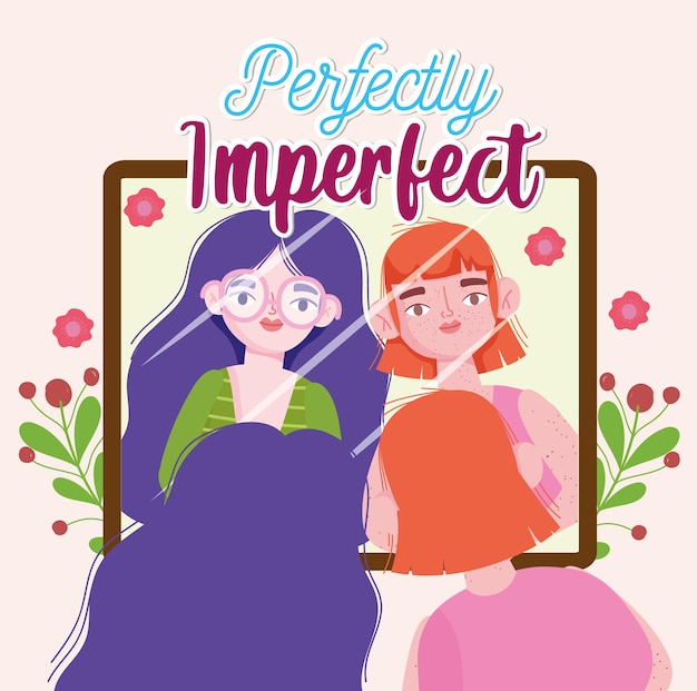 Vector perfectly imperfect girls with looks in the mirror  illustration