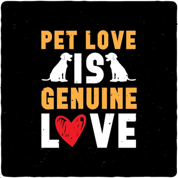 ベクトル ペットの愛は本物の愛のタイポグラフィtシャツデザイン premiumベクター