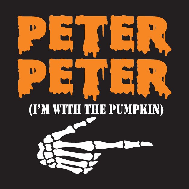 Vector peter peter i am  with the pumpkin t shirt design vector graphic