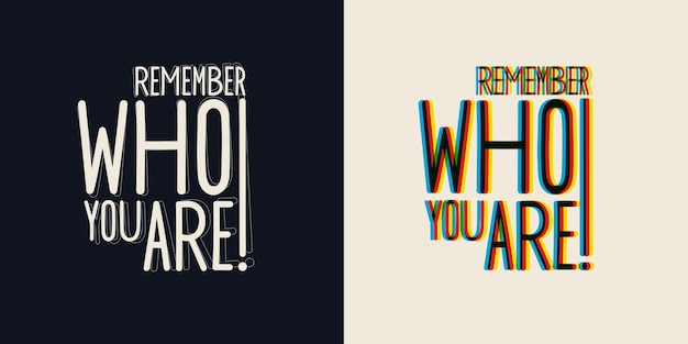 Vector the phrase remember who you are stylish inscription for design and print on clothing