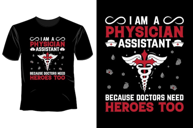 Physician Assistant T Shirt Design Template