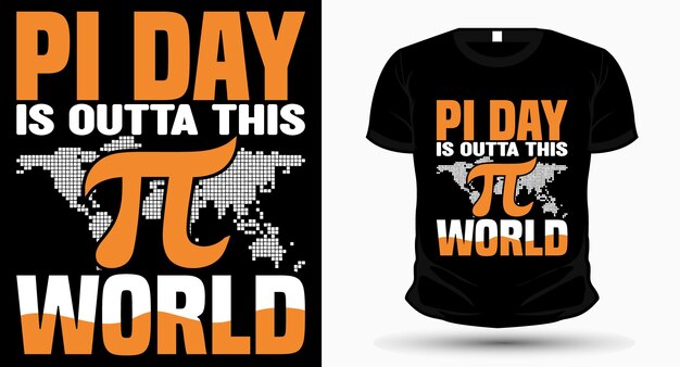 PI day is qutta this world Дизайн футболки Pi