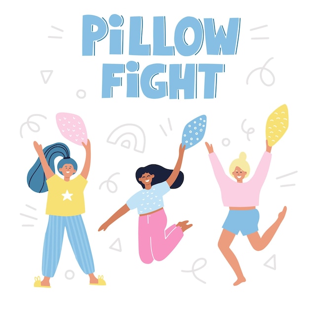 Vector pillow fight quote. girls with pillows. hand drawn vector cartoon illustration for card, poster, t shirt. pajama party.