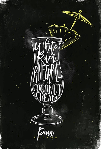 Vector pina colada cocktail lettering white rum, pinapple juice, coconut cream in vintage graphic style drawing with chalk and color on chalkboard background