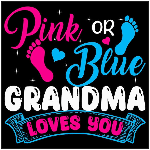 Vettore la nonna rosa o blu ti ama gender reveal baby announcement quote design