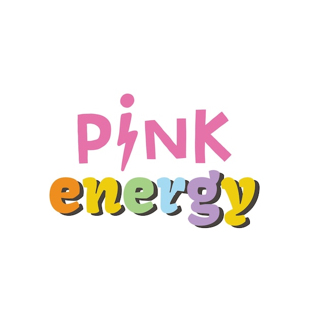 Pink energy. Y2K. Vector illustration 1990s, 1980s, 2000s style. Vector quote. Comic element