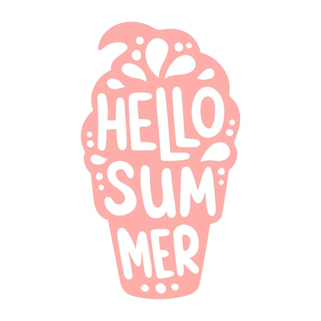 Pink ice cream cone with the word hello summer on it Hello Summer lettering Flat vector