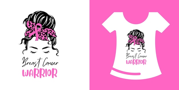 Pink Illustration Woman Messy Bun Breast Cancer Warrior Quote Tshirt