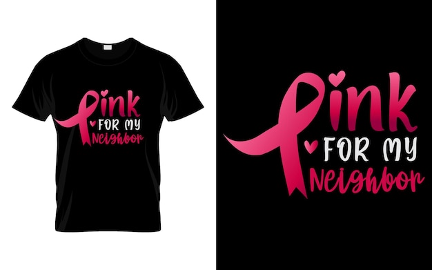 Vector pink for my neighbor pink ribbon breast cancer awareness vector graphic t shirt print ready template