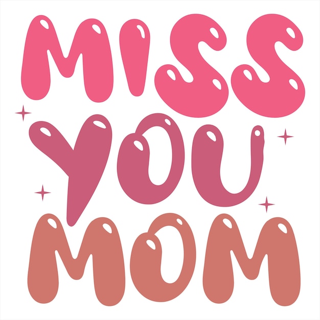 A pink and orange miss you mom poster