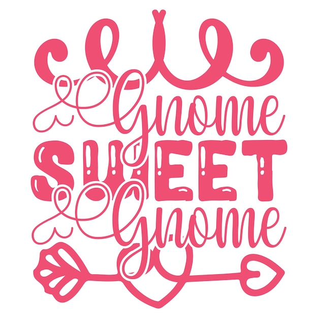 A pink poster that says gnome sweet gnome gnome gnome gnome gnome gnome gnome and an arrow