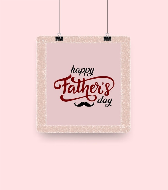 A pink poster that says happy father's day on it.