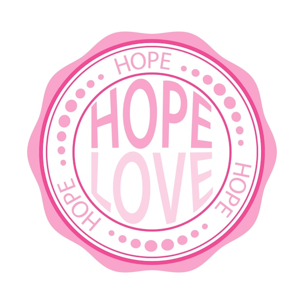 A pink rubber stamp with the word hope and love on it
