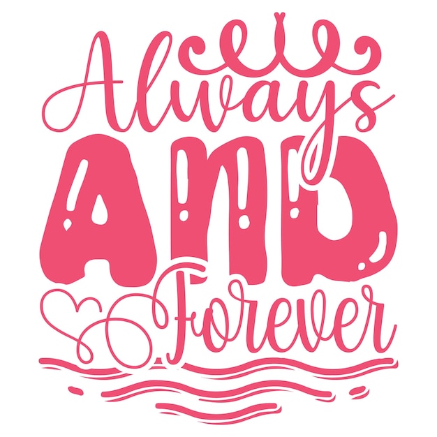 A pink and white sign that says always and forever.