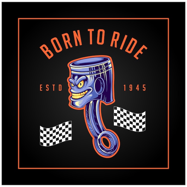 Vector piston racing born to ride illustration