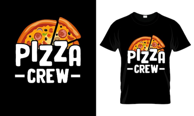 Vettore pizza crew colorata maglietta grafica pizza maglietta design