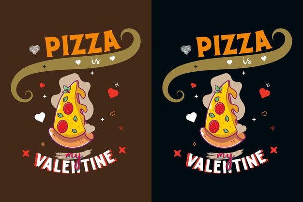 Vector pizza is my valentine- t-shirt design, vector design, valentine's day