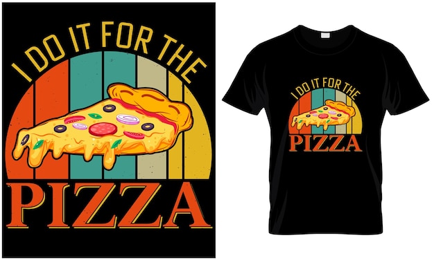 Pizza tshirt design vector graphic