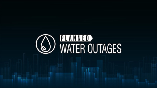 Planned Water Outages blue poster with warning logo and city in digital style on background
