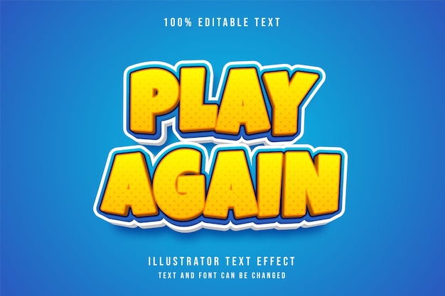 Play again,3d editable text effect yellow gradation blue game style effect