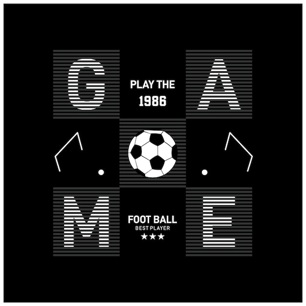 Vector play the game foot ball t shirt design illustration