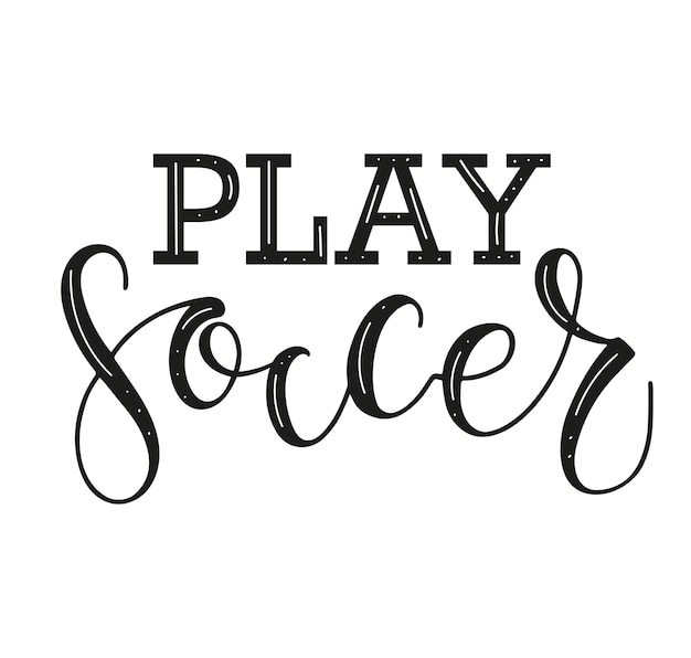 Играть в футбол черный каллиграфический текст, выделенный на белом фоне векторная иллюстрация для спортивных мероприятий, плакаты, фотооверлеи, поздравительная открытка, печать футболки и социальные сети