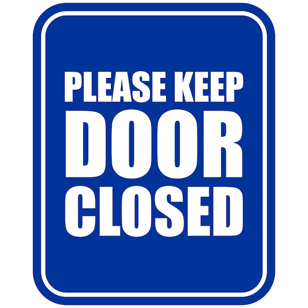 Please Keep, Door Closed, sticker label