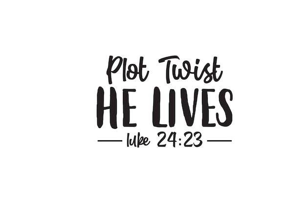 Plot Twist He Lives T-shirt