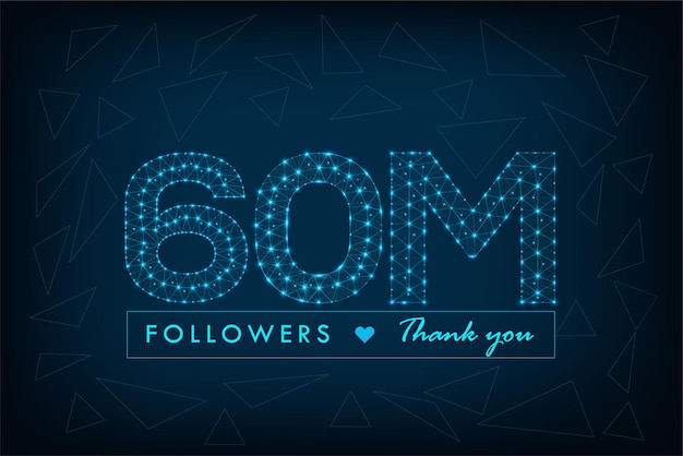 Modello di follower wireframe poligonale da 60 milioni con ringraziamenti agli abbonati sui social network