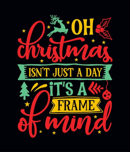 Popular christmas quote oh christmas is not just a day its a frame of mind