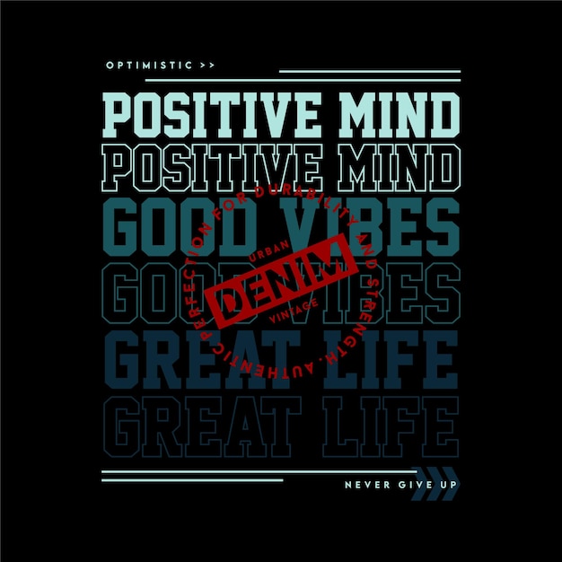 positieve geest goede vibes geweldig leven stedelijke denim slogan grafische vector