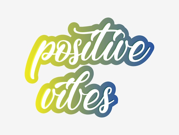 Positieve vibes leven inspirerende inscriptie Typografie voor uitnodiging Vector citaat motivatie