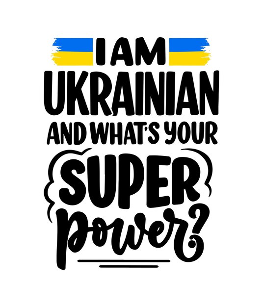 Positive lettering slogan about Ukraine Funny quote for blog poster and print design