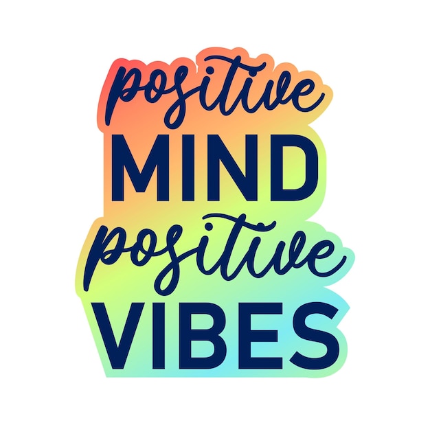 Positive Mind Positive Vibes Вдохновляющие цитаты для дизайна футболки, наклейки, кружки и брелка.