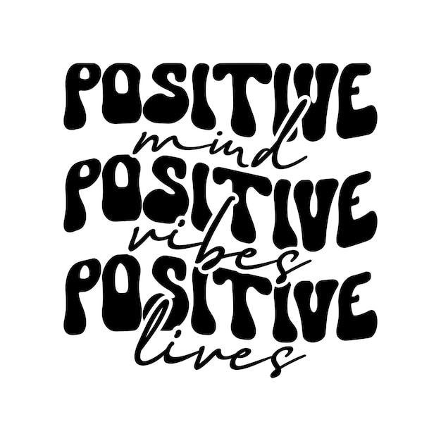 Позитивный ум, позитивные вибрации, позитивная жизнь