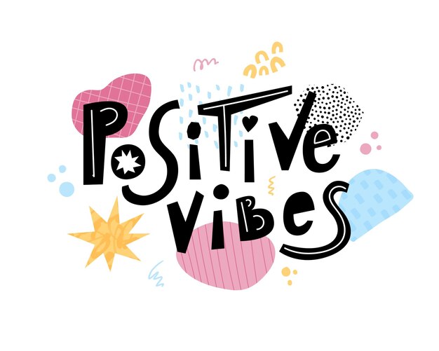Vector positive vibes hand drawn lettering.