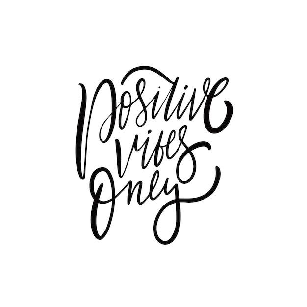 Positive vibes only. Hand drawn black color calligraphy phrase.